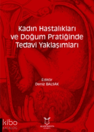 Kadın Hastalıkları Ve Doğum Pratiğinde Tedavi Yaklaşımları