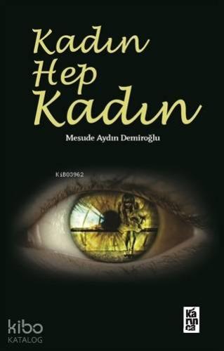 Kadın Hep Kadın