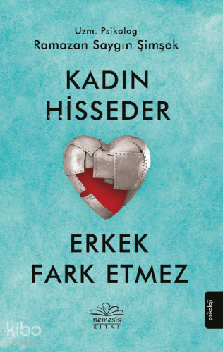 Kadın Hisseder Erkek Fark Etmez - Kitapiks.com