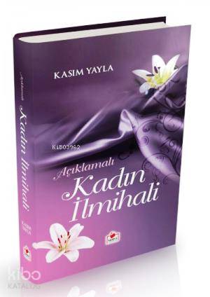 Kadın ilmihali Açıklamalı (1. Hamur-Ciltli)