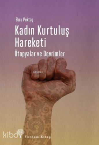 Kadın Kurtuluş Hareketi;Ütopyalar ve Devrimler
