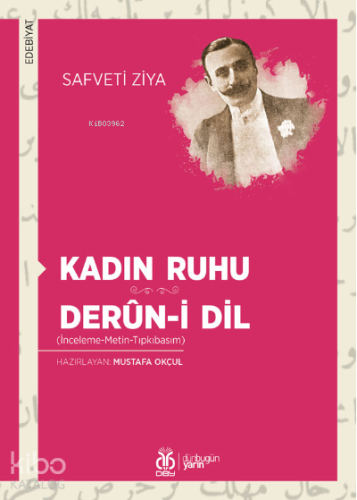 Kadın Ruhu - Derûn-i Dil;(İnceleme-Metin-Tıpkıbasım)