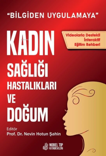 Kadın Sağlığı Hastalıkları Ve Doğum, Bilgiden Uygulamaya - Kitapiks.co