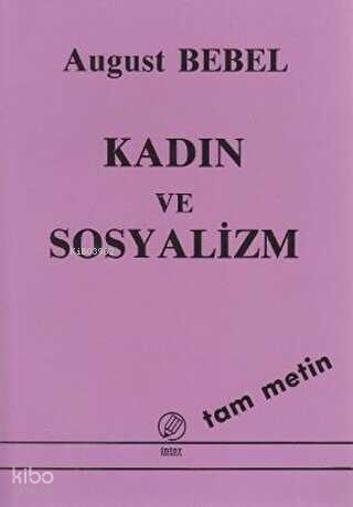 Kadın ve Sosyalizm (Tam Metin)