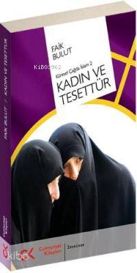 Kadın ve Tesettür; Küresel Çağda İslam 2 - Kitapiks.com