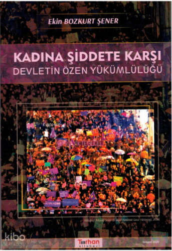 Kadına Şiddete Karşı Devletin Özen Yükümlülüğü