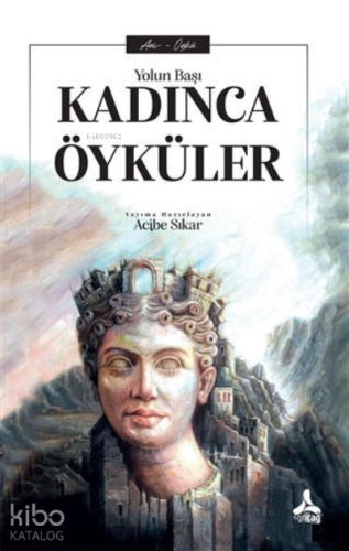 Kadınca Öyküler Yolun Başı