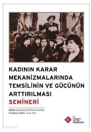 Kadının Karar Mekanizmalarında Temsilinin ve Gücünün Arttırılması Semineri