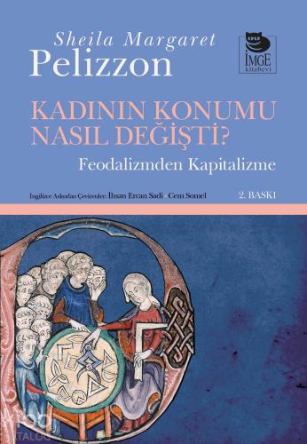 Kadının Konumu Nasıl Değişti? - Feodalizmden Kapitalizme