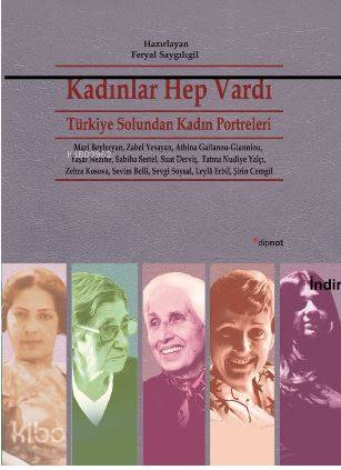 Kadınlar Hep Vardı; Türkiye Solundan Kadın Portreleri