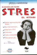 Kadınlar İçin Stres El Kitabı - Kitapiks.com