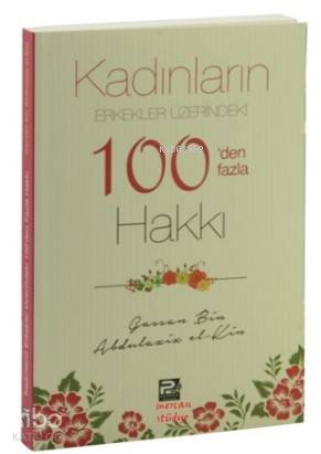 Kadınların Erkekler Üzerindeki 100'den Fazla Hakkı - Kitapiks.com