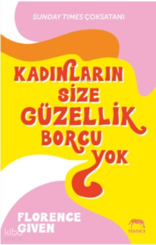 Kadınların Size Güzellik Borcu Yok