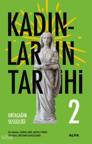 Kadınların Tarihi 2;Ortaçağın Sessizliği