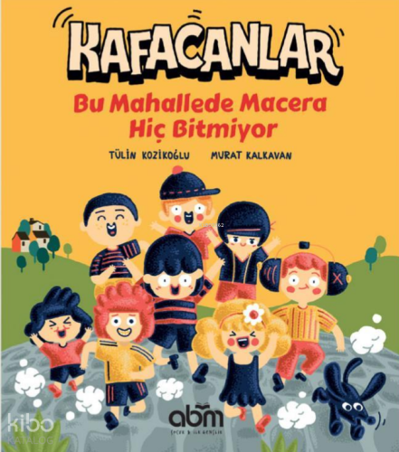 Kafacanlar - Bu Mahallede Macera Hiç Bitmiyor