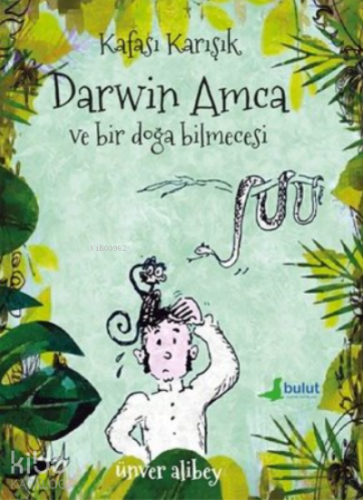 Kafası Karışık Darwin Amca ve Bir Doğa Bilmecesi - Kitapiks.com