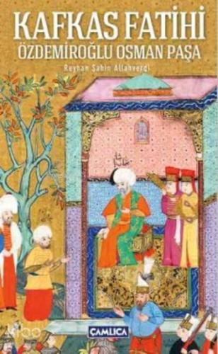 Kafkas Fatihi (Ciltli); Özdemiroğlu Osman Paşa