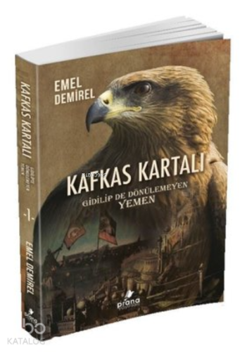 Kafkas Kartalı;Gidilip De Dönülemeyen Yemen