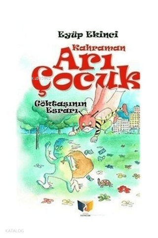 Kahraman Arı Çocuk;Göktaşının Esrarı