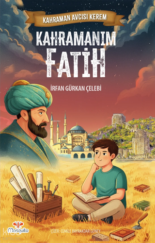 Kahraman Avcısı Kerem - Kahramanım Fatih