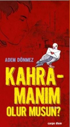 Kahramanım Olur musun? - Kitapiks.com