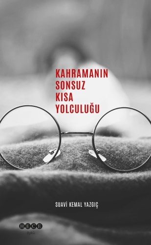 Kahramanın Sonsuz Kısa Yolculuğu - Kitapiks.com