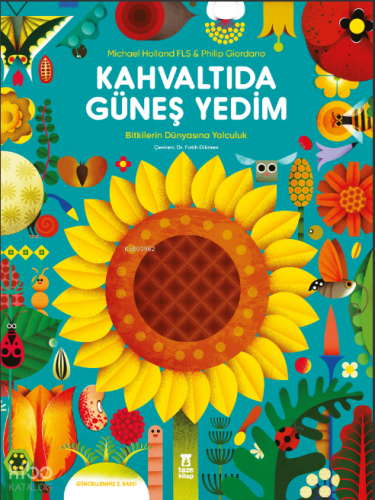 Kahvaltıda Güneş Yedim (Ciltli);Bitkilerin Dünyasına Yolculuk