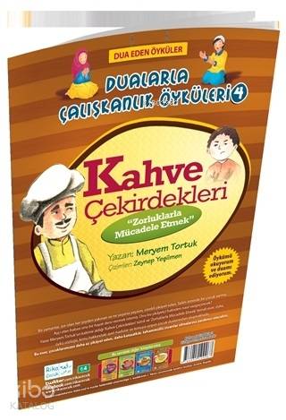 Kahve Çekirdekleri - Zorluklarla Mücadele Etmek / Dualarla Çalışkanlık Öyküleri 4; Osmanlıca ve Günümüz Türkçesi Karşılaştırmalı Hikayeler