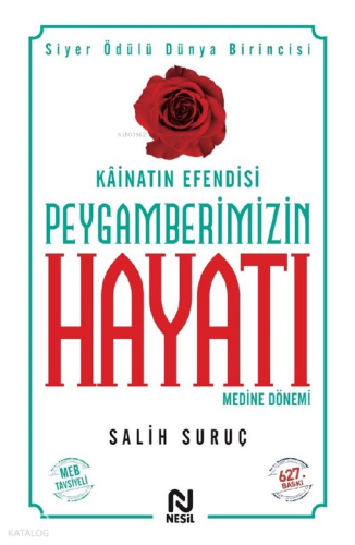 Kâinatın Efendisi Peygamberimizin Hayatı 2. Cilt;Medine Dönemi