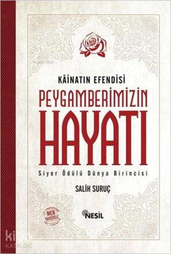 Kainatın Efendisi Peygamberimizin Hayatı