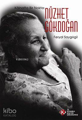 Kainatta Bir Nokta; Nüzhet Gökdoğan
