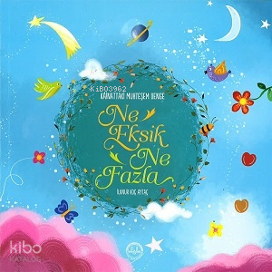 Kainattaki Muhteşem Denge - Ne Eksik Ne Fazla