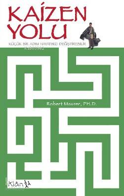 Kaizen Yolu; Küçük Bir Adım Hayatınızı Değiştirebilir
