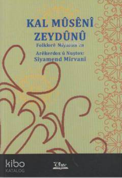 Kal Museni Zeydunu; Folklore Miyaran ra