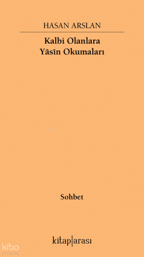 Kalbi Olanlara Yasin Okumaları