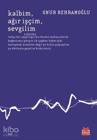 Kalbim Ağır İşçim Sevgilim