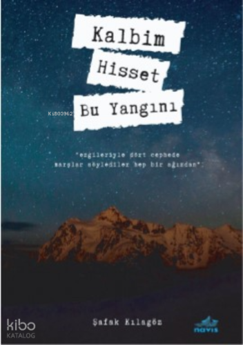 Kalbim Hisset Bu Yangını
