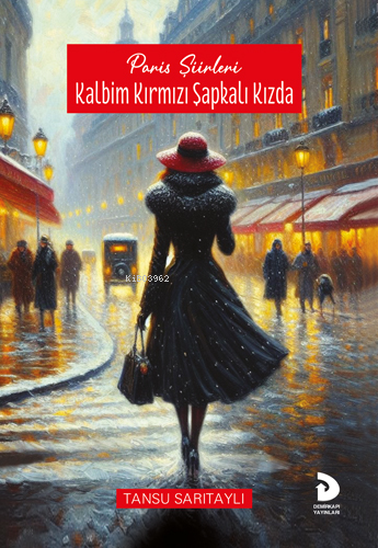 Kalbim Kırmızı Şapkalı Kızda;Paris Şiirleri - Kitapiks.com