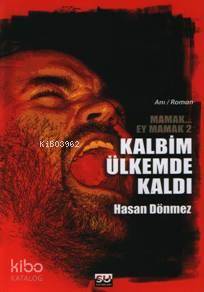 Kalbim Ülkemde Kaldı; Mamak Ey Mamak 2