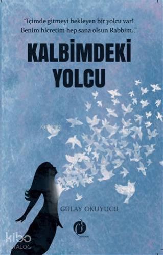 Kalbimdeki Yolcu