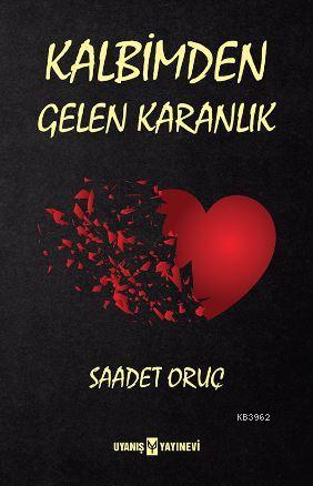 Kalbimden Gelen Karanlık