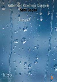 Kalbimden Kalemime Düşenler