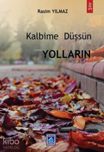 Kalbime Düşsün Yolların