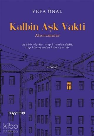 Kalbin Aşk Vakti; Aforizmalar