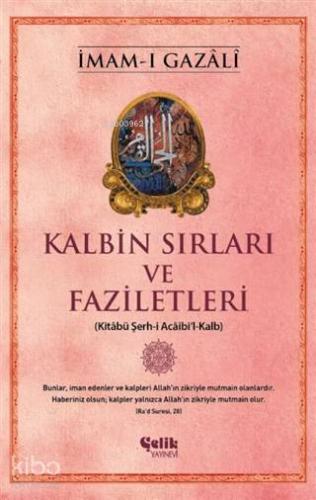 Kalbin Sırları ve Faziletleri; Kitabü Şerh-i Acaibi'l-Kalb