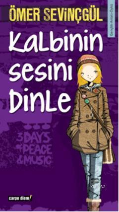 Kalbinin Sesini Dinle