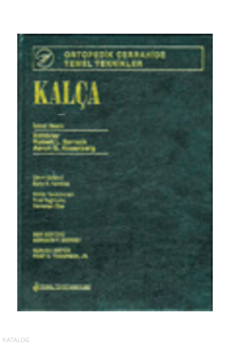 Kalça-Ortopedik Cerrahinin Temel İlkeleri