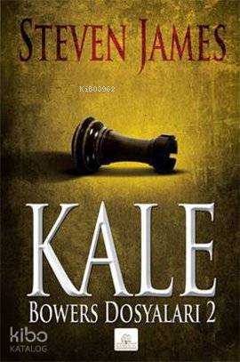 Kale; Bowers Dosyaları 2