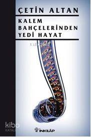 Kalem Bahçelerinden Yedi Hayat