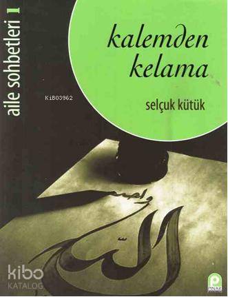 Kalemden Kelama; Aile Sohbetleri 1 - Kitapiks.com